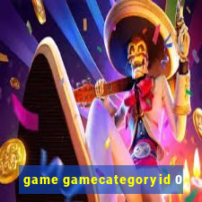 game gamecategoryid 0